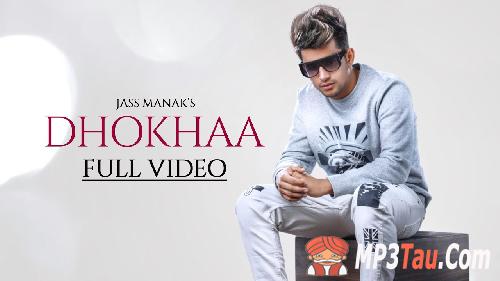 Dhokha- Jass Manak mp3 song lyrics